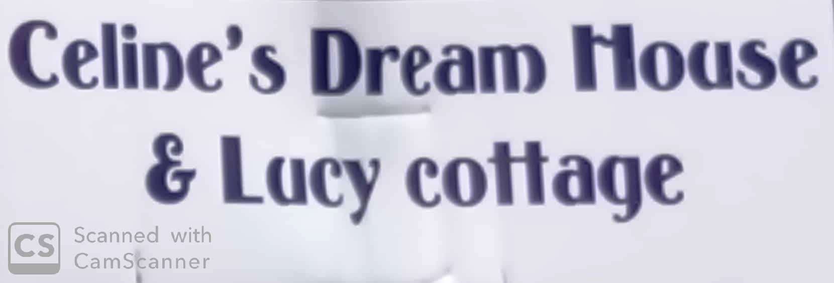 CELINE’S DREAM COTTAGE